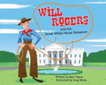 Will Rogers and the Great White House Sleepover