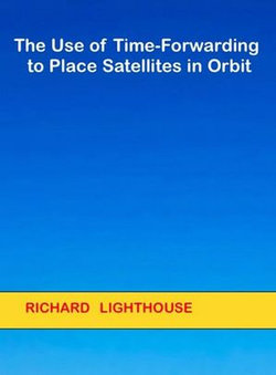 The Use of Time-Forwarding to Place Satellites in Orbit