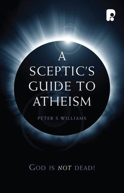 A Sceptic's Guide to Atheism