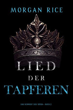 Lied der Tapferen (Das Schwert der Toten Buch 2)