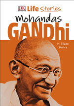 DK Life Stories: Mohandas Gandhi