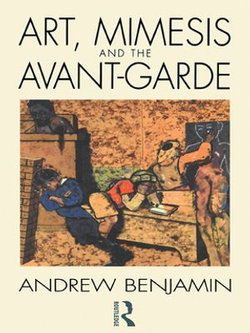 Art, Mimesis and the Avant-Garde Art, Mimesis and the Avant-Garde