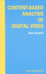 Content-Based Analysis of Digital Video
