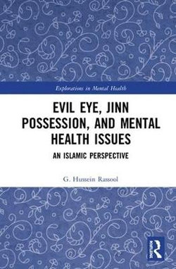 Evil Eye, Jinn Possession, and Mental Health Issues Evil Eye, Jinn Possession, and Mental Health Issues