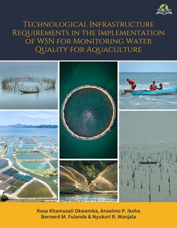 Technological Infrastructure Requirements in the Implementation of WSN for Monitoring Water Quality for Aquaculture