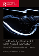 The Routledge Handbook to Metal Music Composition