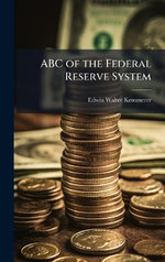 ABC of the Federal Reserve System ABC of the Federal Reserve System
