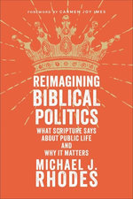Reimagining Biblical Politics