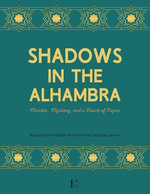 Shadows in the Alhambra : Murder, Mystery, and a Touch of Tapas Bilingual Spanish-English Short Stories for Language Learners