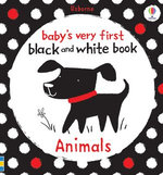 Baby's Very First Black and White Animals