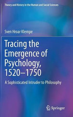 Tracing the Emergence of Psychology, 1520-1750