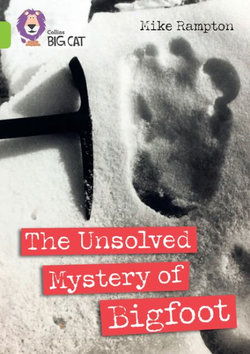 The Unsolved Mystery of Bigfoot: Band 11/Lime (Collins Big Cat)