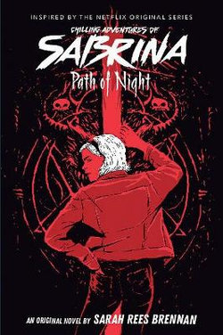 Chilling Adventures of Sabrina : Path of Night