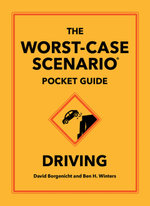 The Worst-Case Scenario Pocket Guide: Driving