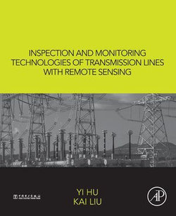 Inspection and Monitoring Technologies of Transmission Lines with Remote Sensing