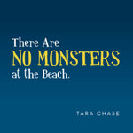 There Are No Monsters at the Beach