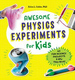 Awesome Physics Experiments for Kids