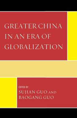 Greater China in an Era of Globalization Greater China in an Era of Globalization