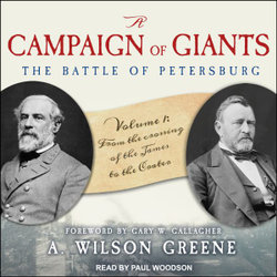 A Campaign of Giants--The Battle for Petersburg
