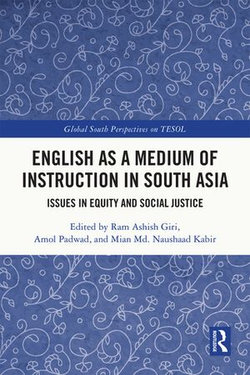 English as a Medium of Instruction in South Asia