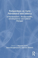 Perspectives on Early Parenthood and Infancy