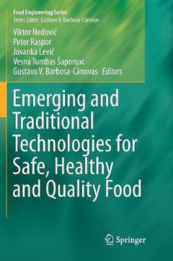 Emerging and Traditional Technologies for Safe, Healthy and Quality Food