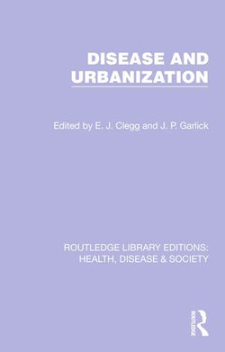 Disease and Urbanization Disease and Urbanization