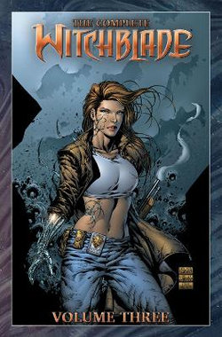 The Complete Witchblade Volume 3 The Complete Witchblade Volume 3
