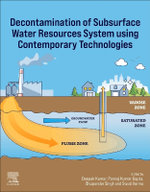 Decontamination of Subsurface Water Resources System Using Contemporary Technologies
