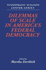 Dilemmas of Scale in America's Federal Democracy