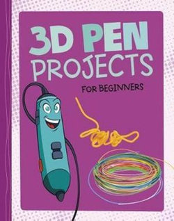 3D Pen Projects for Beginners