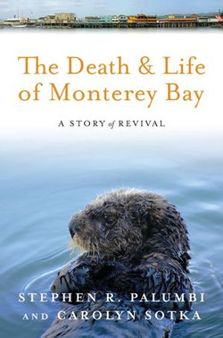 The Death and Life of Monterey Bay
