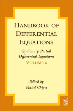 Handbook of Differential Equations: Stationary Partial Differential Equations Handbook of Differential Equations: Stationary Partial Differential Equations