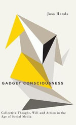 Gadget Consciousness