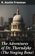 The Adventures of Dr. Thorndyke (The Singing Bone) The Adventures of Dr. Thorndyke (The Singing Bone)