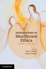 Foundations of Healthcare Ethics