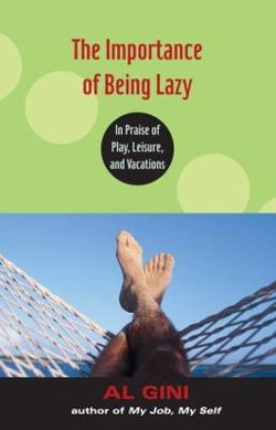 The Importance of Being Lazy