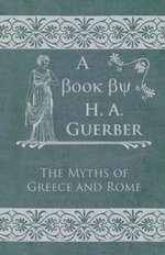 The Myths of Greece and Rome