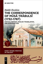 The Correspondence of Musa ?rabulsi (1732-1787) The Correspondence of Musa ?rabulsi (1732-1787)
