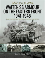 Waffen-SS Armour on the Eastern Front, 1941–1945