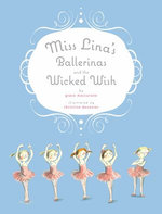 Miss Lina's Ballerinas and the Wicked Wish