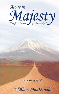 Alone in Majesty with Study Guide Alone in Majesty with Study Guide