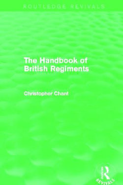 The Handbook of British Regiments (Routledge Revivals)