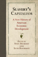 Slavery's Capitalism Slavery's Capitalism