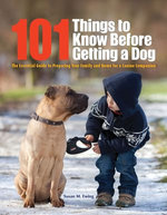101 Things to Know Before Getting a Dog 101 Things to Know Before Getting a Dog