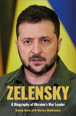 Zelensky - A Biography of Ukraine's War Leader