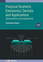 Practical Terahertz Electronics: Devices and Applications, Volume 2