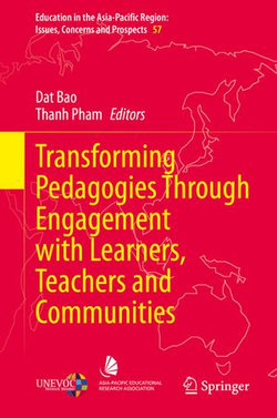 Transforming Pedagogies Through Engagement with Learners, Teachers and Communities Transforming Pedagogies Through Engagement with Learners, Teachers and Communities