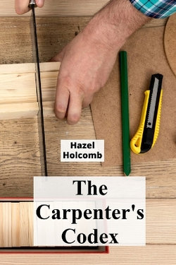 The Carpenter's Codex The Carpenter's Codex
