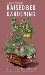 Advanced Raised Bed Gardening